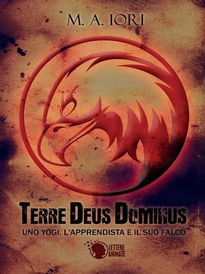 cover image of Terre Deus Dominus. Uno Yogi, l'Apprendista e il suo falco. Primo Libro